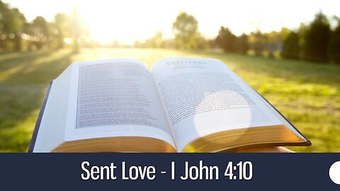 Sent Love - I John 4:10