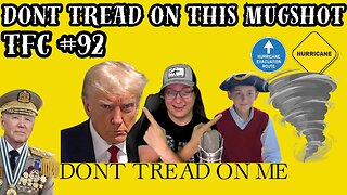 Ep. 92 - "Don't Tread On This Mugshot"