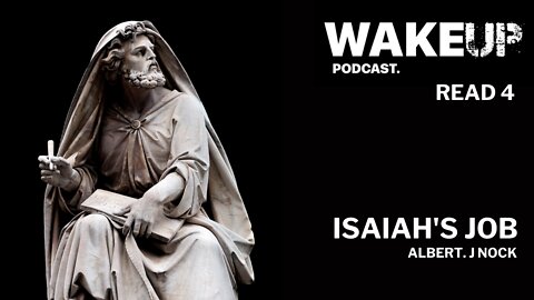Isaiah's Job, by Albert J Nock. Wake Up Read #4