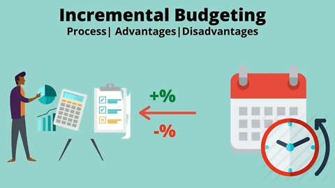 What is Incremental Budgeting? | Advantages and Disadvantages