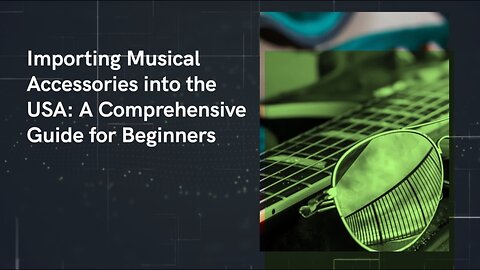 What are the key steps to follow when importing musical instruments into the USA?