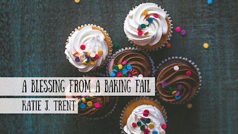 A Blessing from a Baking Fail - Katie J. Trent on the Schoolhouse Rocked Podcast