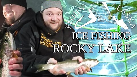 ICE FISHING 4 TROUT @ ROCKY LAKE, ALASKA + #10