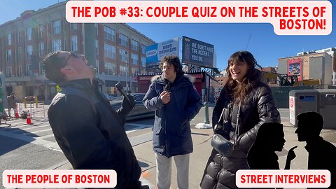 The POB #33: Couple Quiz on the Streets of Boston!