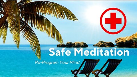 I Am Safe to Relax / Re-Program Your Inner Mind Meditation