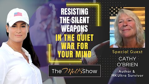 Mel K & Cathy O’Brien | Resisting the Silent Weapons in the Quiet War for Your Mind | 11-3-23