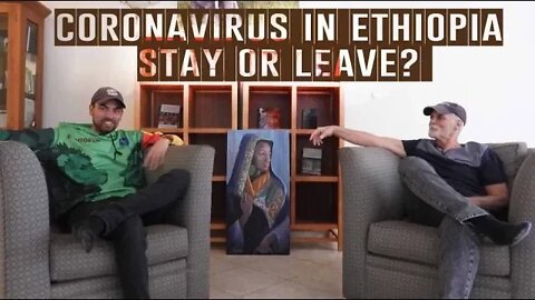 Coronavirus Outbreak | Remain in Ethiopia?