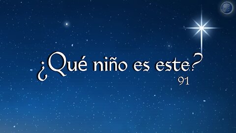 91. ¿Que niño es este? - Red ADvenir Himnos