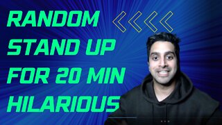 Random 20 min with hilarious stand up (Part 7 )