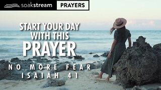 A Powerful Morning Prayer To Get Rid Of Fear In Jesus' Name!