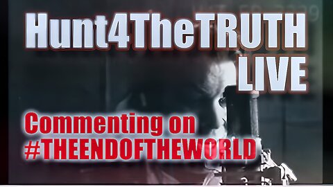 #Hunt4TheTRUTH #EndOfTheWorld Current Events Episode #7,170