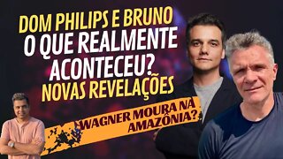 SUMIÇO DE DOM PHILIPS E BRUNO || A verdade apareceu?