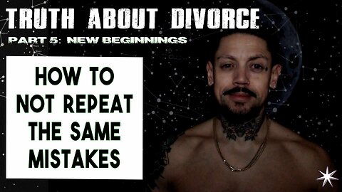 Dealing With Divorce Part 5: A New Life & Opportunities