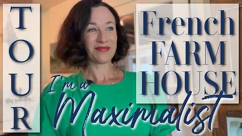 Summer French Farmhouse Tour | MAXIMALISTS WELCOME