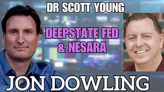 Nesara Update: Jon Dowling & Dr. Scott Young Discuss Rollout