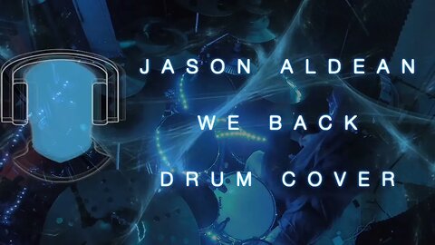 S21 Aldean We Back Drum Cover