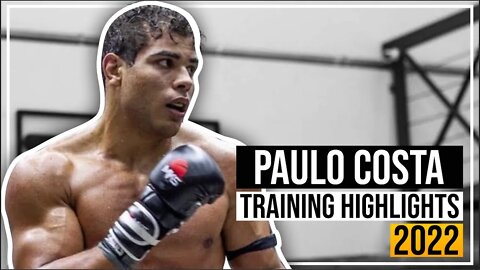 Paulo Costa - Training Highlights 2022 - UFC 278