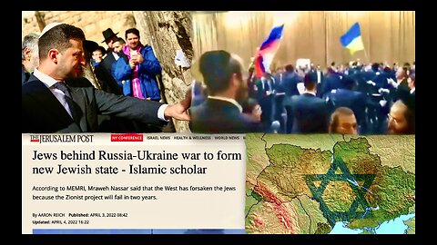 Jews Celebrate Russia Ukraine War As Christians Kill Each Other To Build New Jewish State In Ukraine