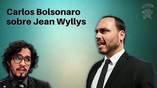 Carlos Bolsonaro sobre Jean Wyllys