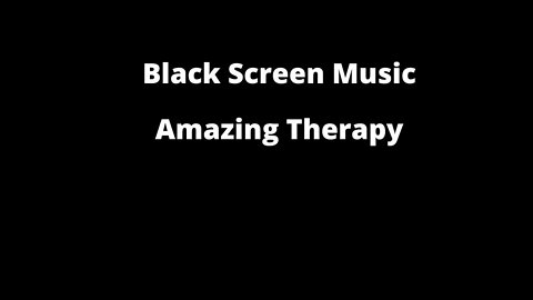 Black Screen Music Amazing Therapy Sandrasounds