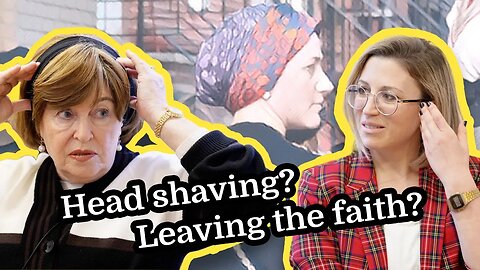 Why do Hasidic Women SHAVE their heads? + Her child LEFT the Hasidic community; how she reacted!