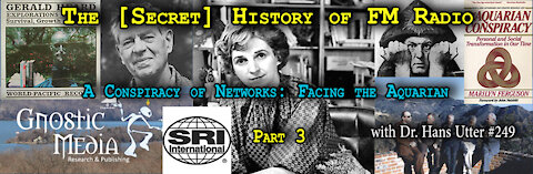 Dr. Hans Utter – “The [Secret] History of FM Radio, Pt 3: A Conspiracy of Networks: Aquarian” – #249