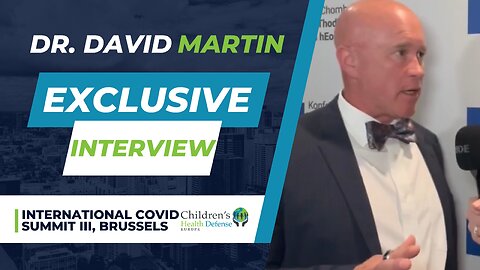 Interview with Dr. David Martin at the International Covid Summit III | European Parliament 2023