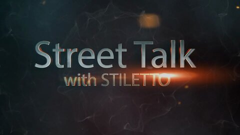 Street Talk with Stiletto 9-7-2023