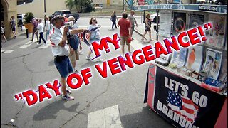 My "Day Of Vengeance!"