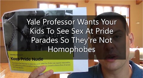 Yale Professor Wants Your Kids To See Sex At Pride Parades So They're Not Homophobes