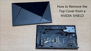 How to Remove the Top Cover from a NVIDIA SHIELD