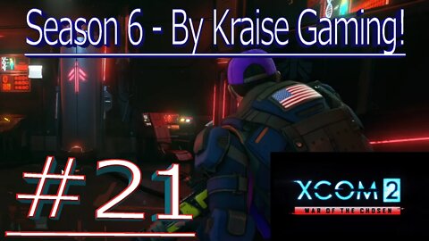 #21: Second Time... Not As Lucky! XCOM 2 WOTC, Modded (Covert Infiltration, RPG Overhall & More)