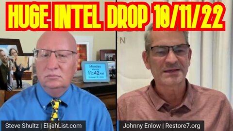 ELIJAH STREAMS 10.11.22 - JOHNNY ENLOW HUGE INTEL DROP!!