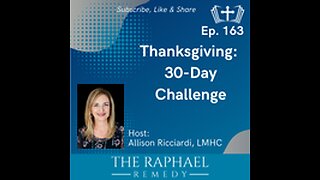 Ep. 163 Thanksgiving: 30-Day Challenge