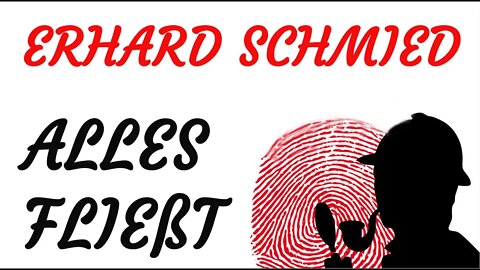 KRIMI Hörspiel - Erhard Schmied - ALLES FLIEßT