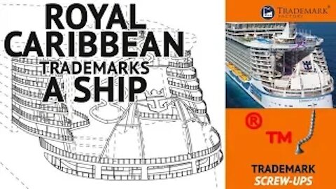 Royal Caribbean Trademarks A Ship | Trademark Screw-Ups - Ep. 035