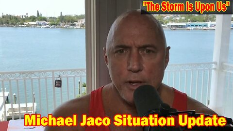 Michael Jaco Situation Update 08-06-23: "The Storm Is Upon Us"