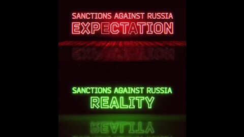 Sanctions ... MORONS EXPECTATIONS vs RUSSIANS and REALITY..