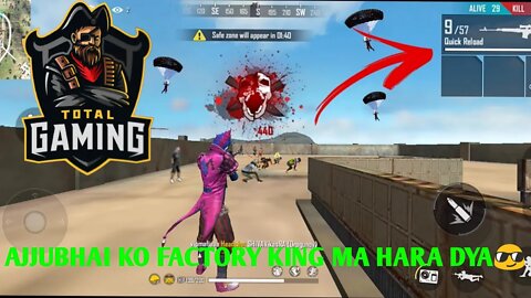 AJJUBHAI KO FACTORY KING MA HARA DYA @TOTALGAMING