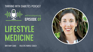 Lifestyle Medicine with a Holistic Nurse | EP007