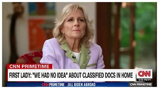 Do you believe Jill Biden about Sleepy Joe's Classified Documents?
