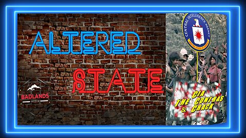 Altered State Ep 6: CIA, The Contras & Crack
