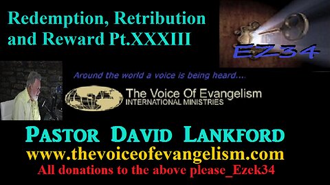 2/26/24 Redemption, Retribution and Reward Pt.XXXIII- David Lankford