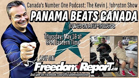 PANAMA BEATS CANADA - Why You Need To Leave Canada Now - The Kevin J Johnston Show