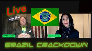 BRAZIL CRACKDOWN. Analysis With Jamie Davis