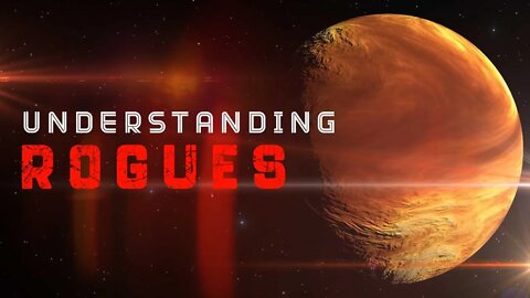 Understanding Rogues - What are Rogue Planets?
