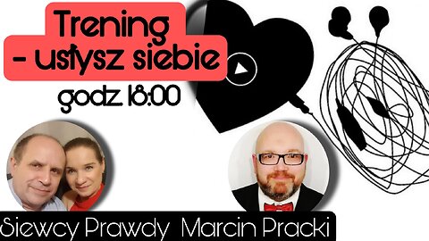 Trening: Usłysz siebie - Marcin Pracki