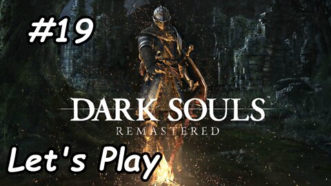 Let's Play | Dark Souls Remastered - Part 19