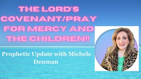 Prophetic Update: Restoring Freedom/Hope to America!! Pray for Mercy and the Children!!