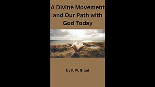 A Divine Movement and Our Path with God Today, You Have Kept My Word, By F W Grant